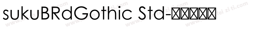 sukuBRdGothic Std字体转换